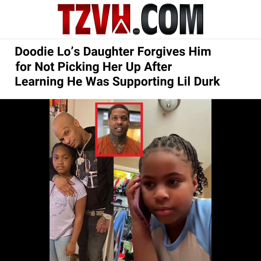 Doodie Lo’s Daughter Forgives Him for Not Picking Her Up After Learning He Was Supporting Lil Durk