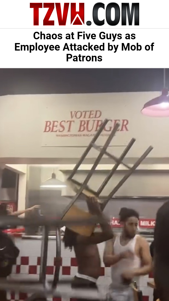 Chaos at Five Guys as Employee Attacked by Mob of Patrons
