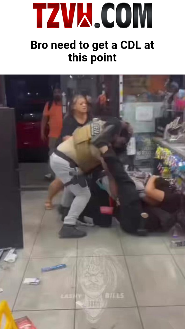 Bro need to get a CDL at this point