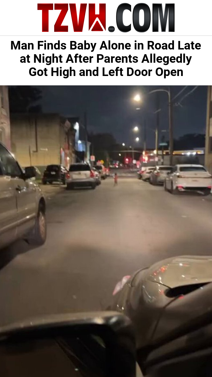Man Finds Baby Alone in Road Late at Night After Parents Allegedly Got High and Left Door Open