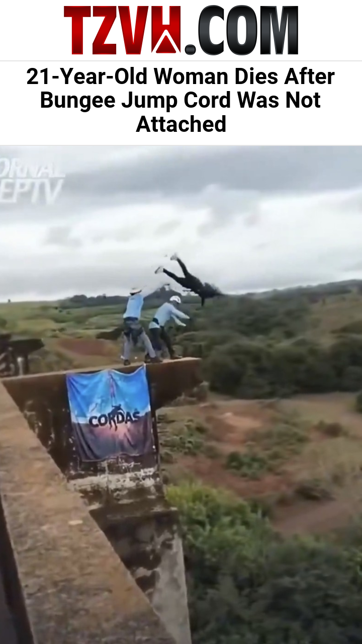 21-Year-Old Woman Dies After Bungee Jump Cord Was Not Attached