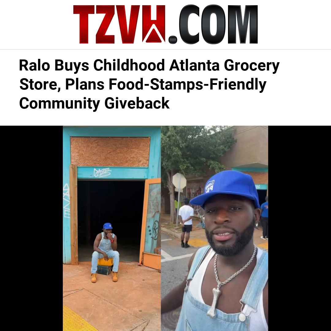 Ralo Buys Childhood Atlanta Grocery Store, Plans Food-Stamps-Friendly Community Giveback