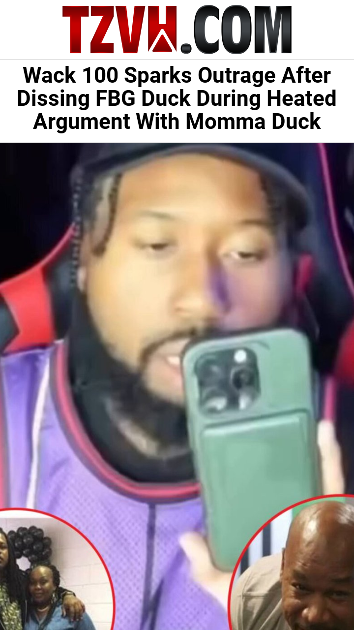 Wack 100 Sparks Outrage After Dissing FBG Duck During Heated Argument With Momma Duck