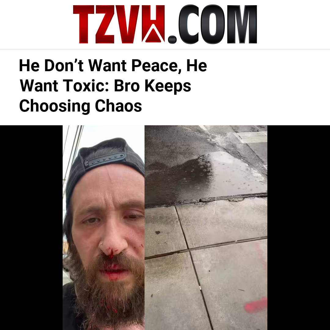 He Don’t Want Peace, He Want Toxic: Bro Keeps Choosing Chaos