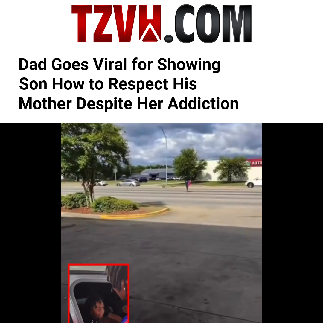 Dad Goes Viral for Showing Son How to Respect His Mother Despite Her Addiction