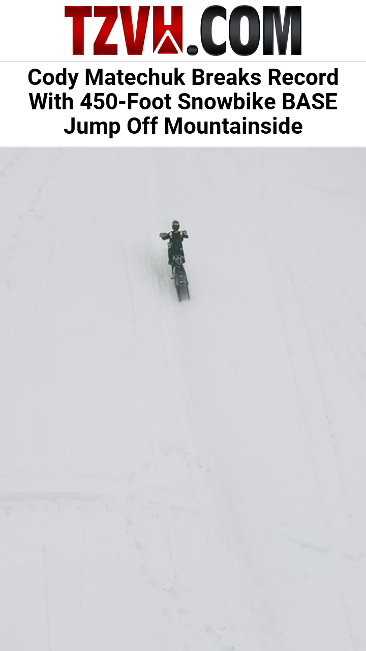 Cody Matechuk Breaks Record With 450-Foot Snowbike BASE Jump Off Mountainside