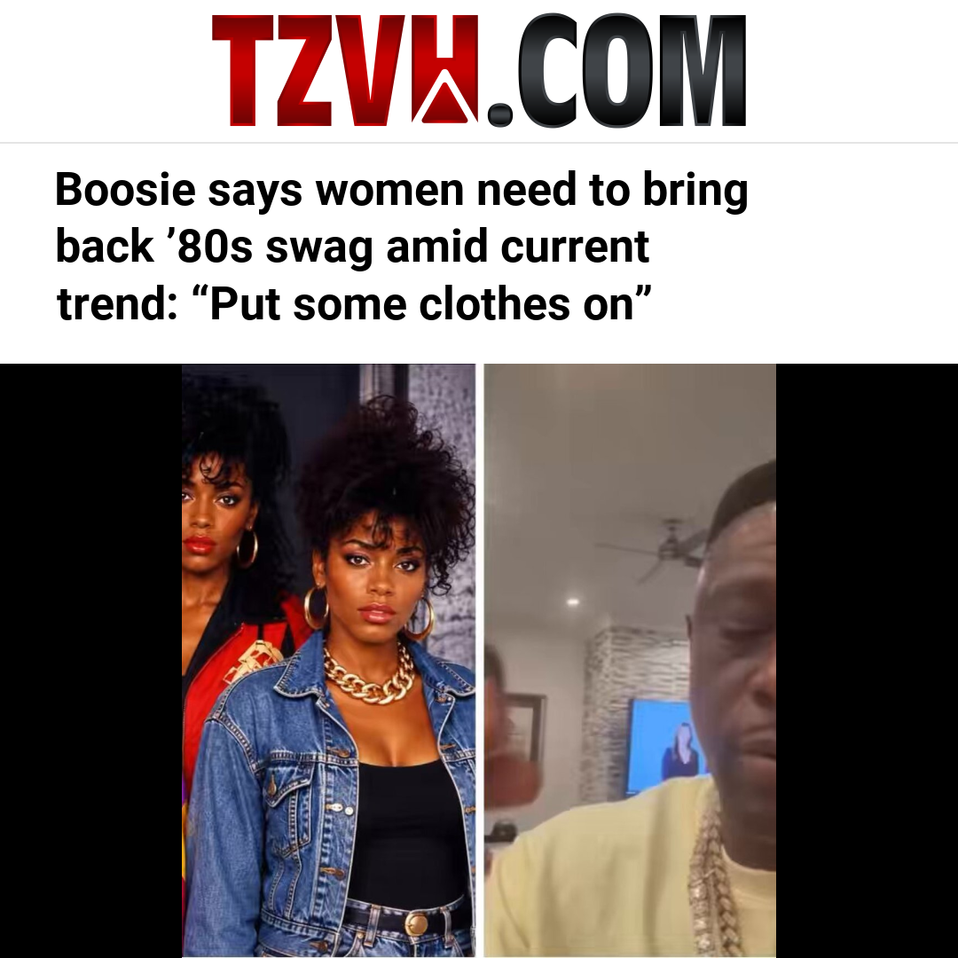 Boosie says women need to bring back ’80s swag amid current trend: “Put some clothes on”