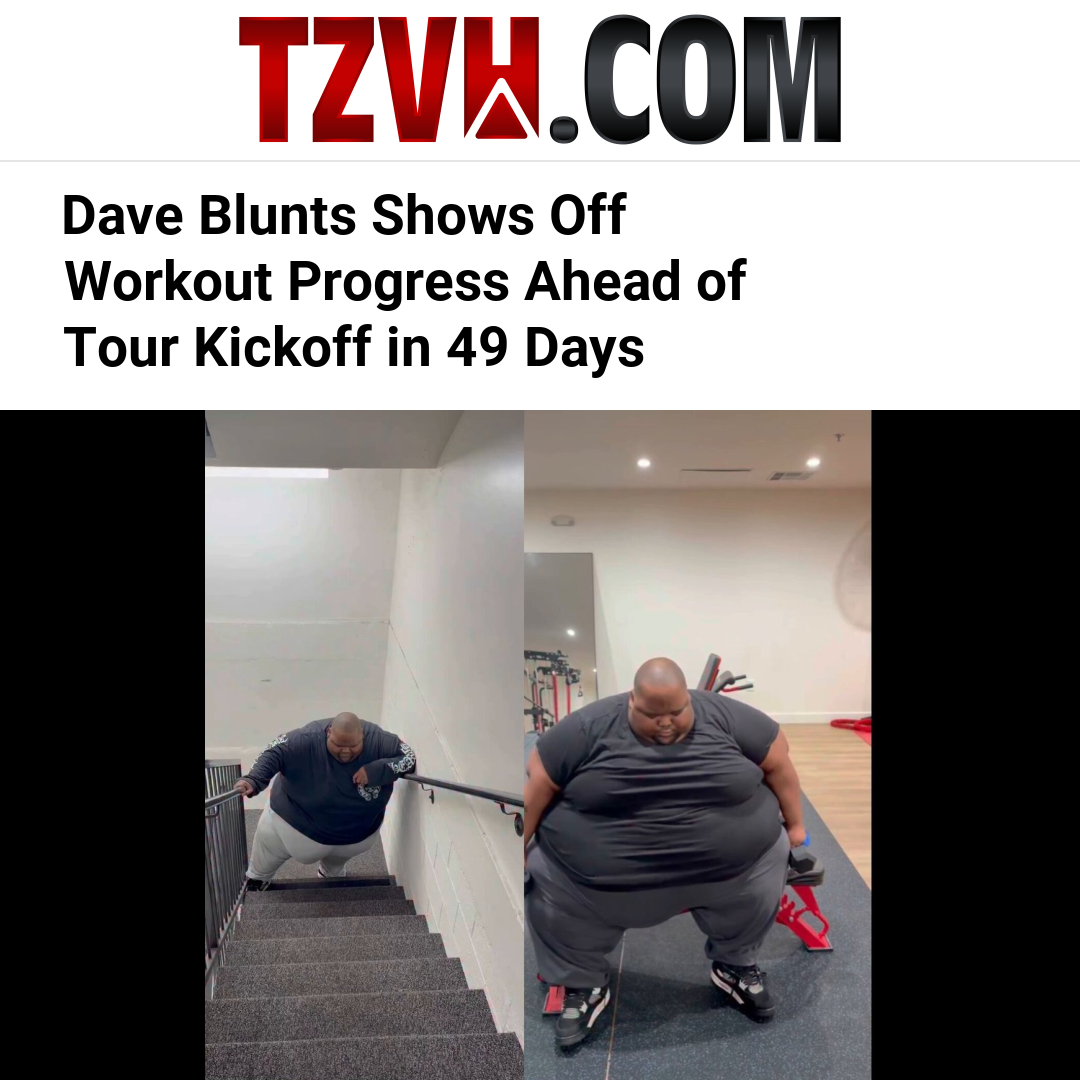 Dave Blunts Shows Off Workout Progress Ahead of Tour Kickoff in 49 Days