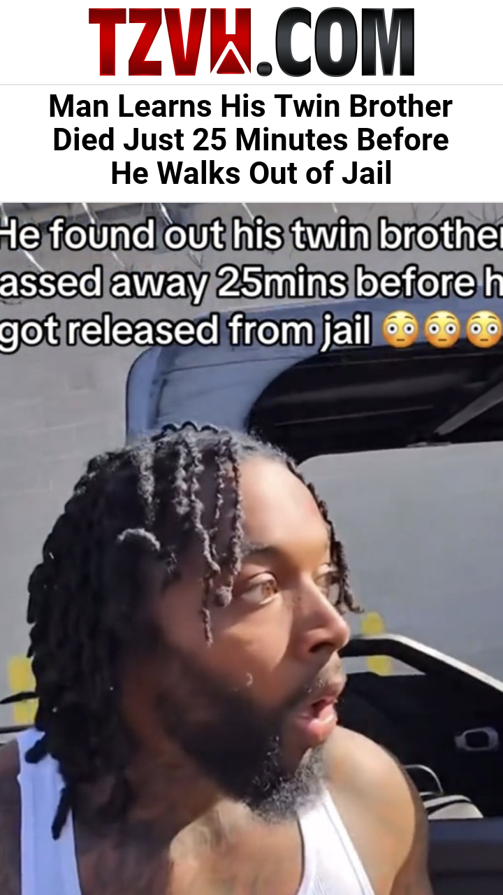 Man Learns His Twin Brother Died Just 25 Minutes Before He Walks Out of Jail