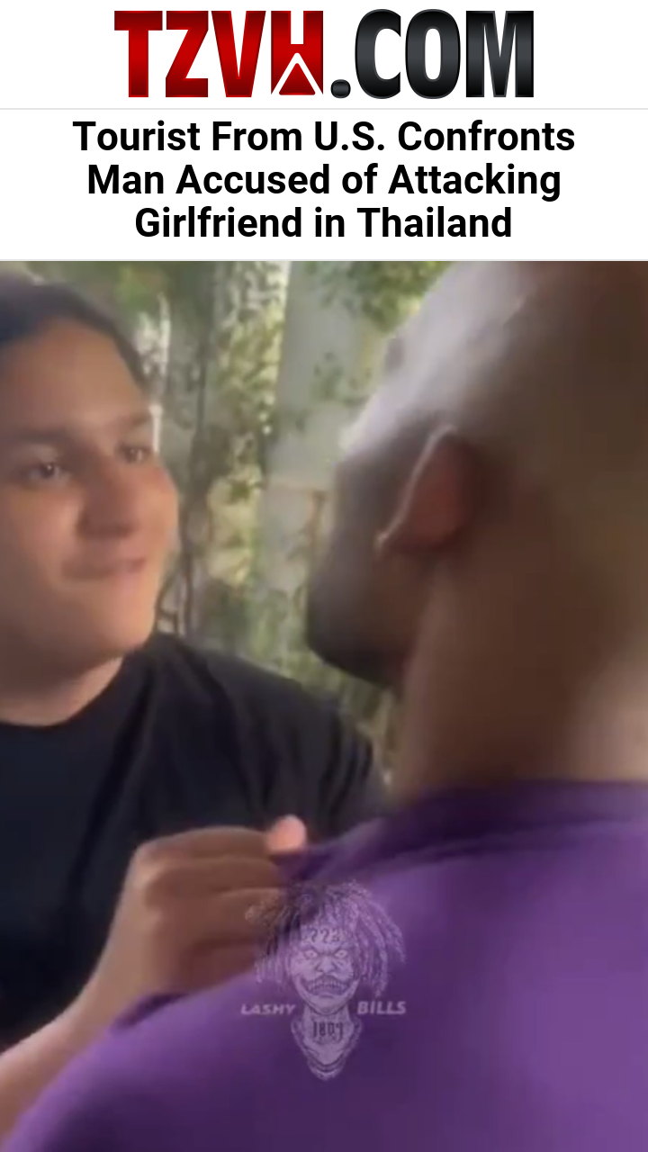 Tourist From U.S. Confronts Man Accused of Attacking Girlfriend in Thailand