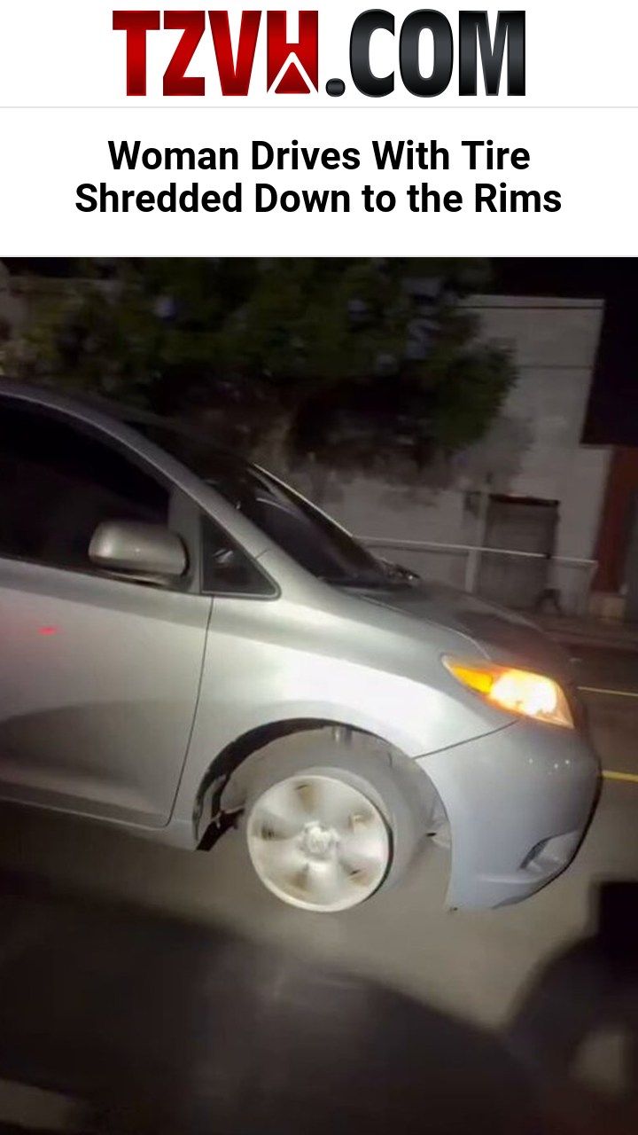 Woman Drives With Tire Shredded Down to the Rims