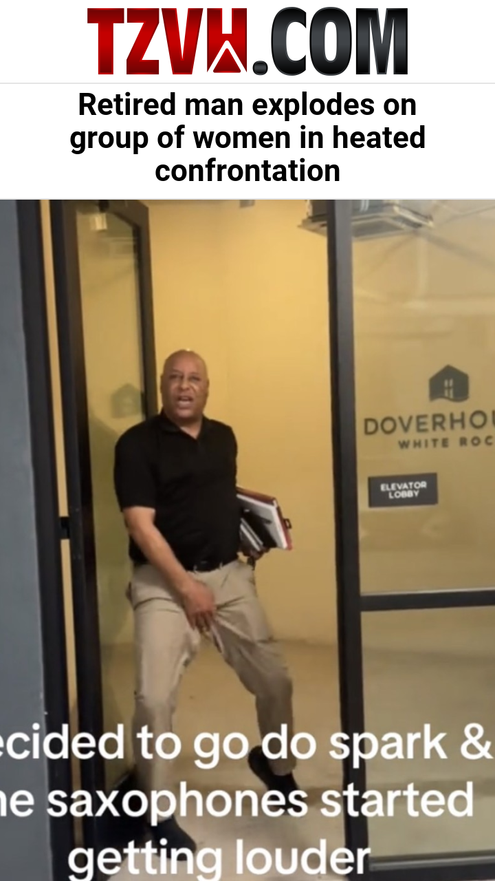Retired man explodes on group of women in heated confrontation