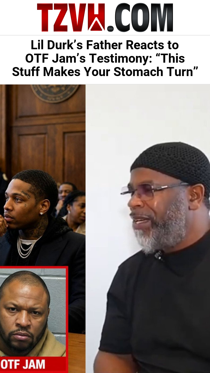 Lil Durk’s Father Reacts to OTF Jam’s Testimony: “This Stuff Makes Your Stomach Turn”