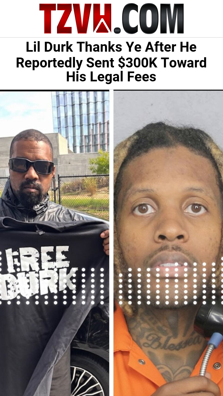 Lil Durk Thanks Ye After He Reportedly Sent $300K Toward His Legal Fees
