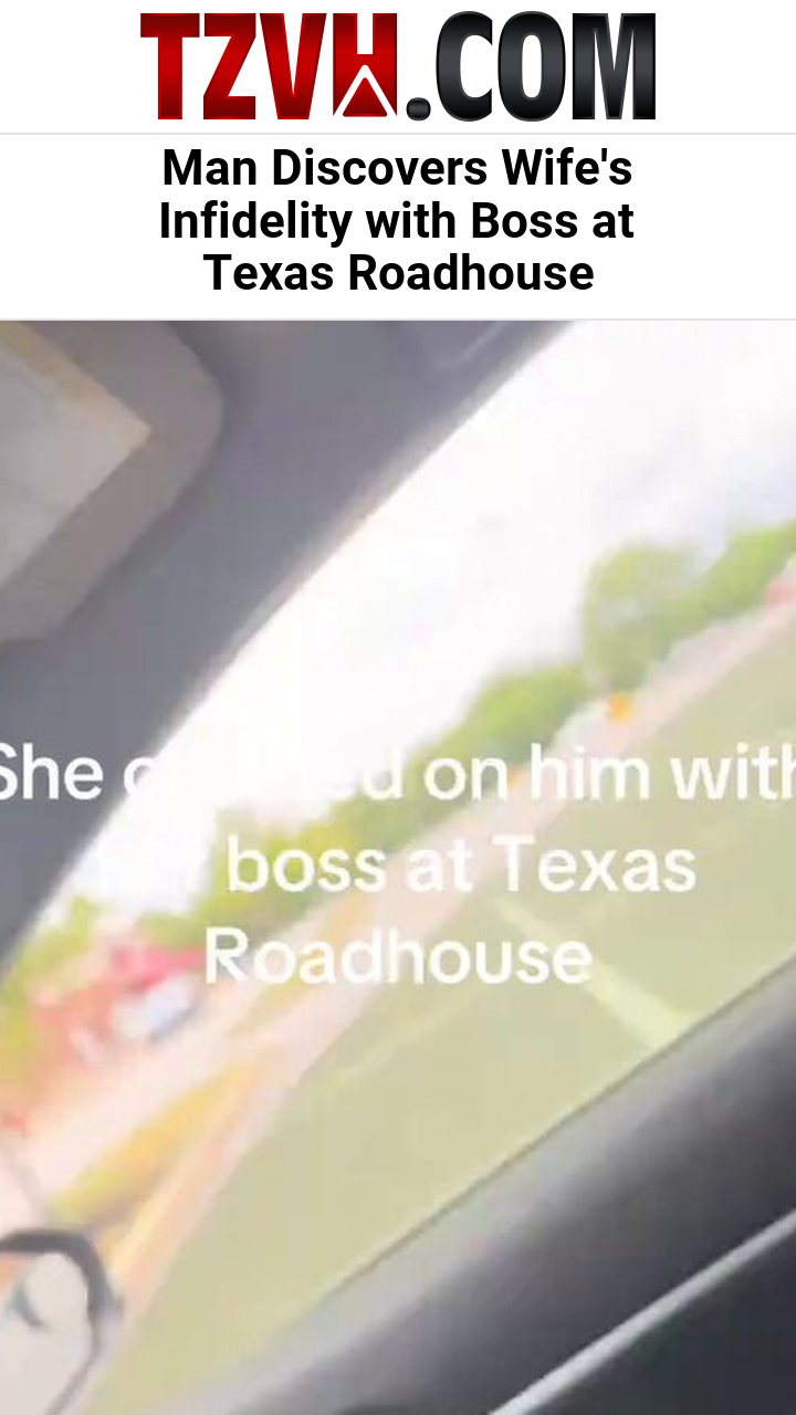 Man Discovers Wife's Infidelity with Boss at Texas Roadhouse