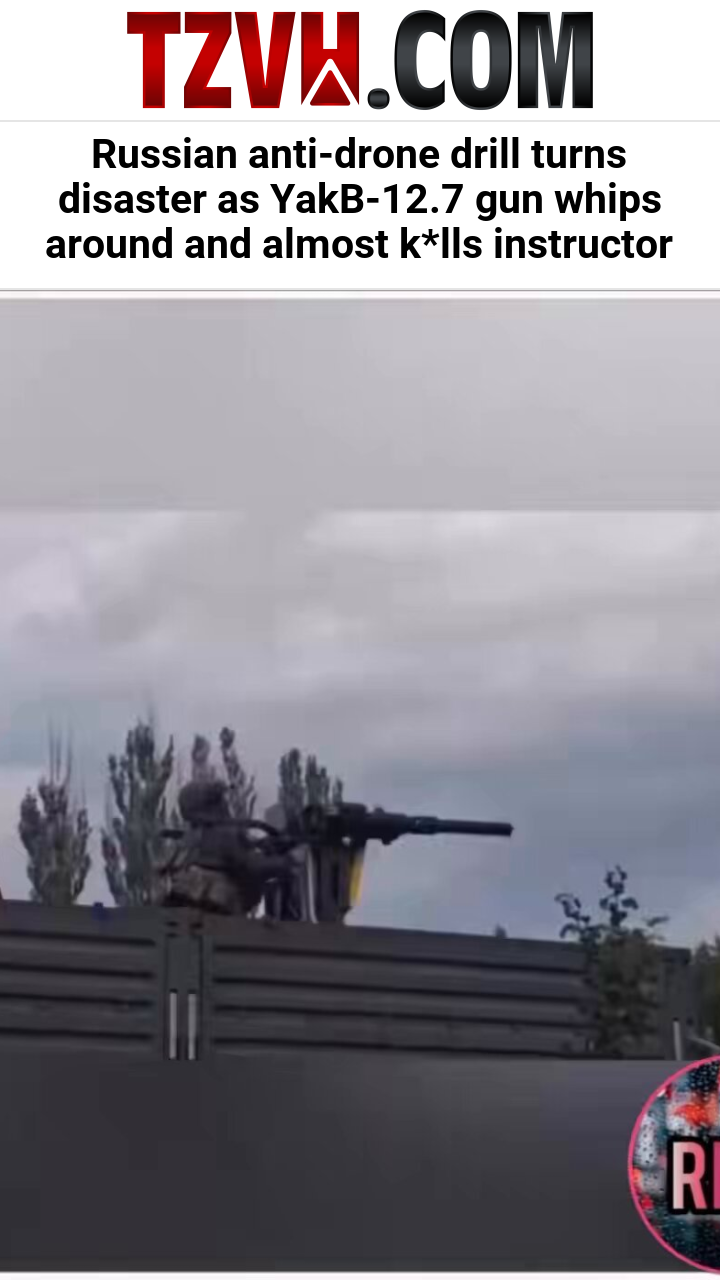 Russian anti-drone drill turns disaster as YakB-12.7 gun whips around and almost k*lls instructor