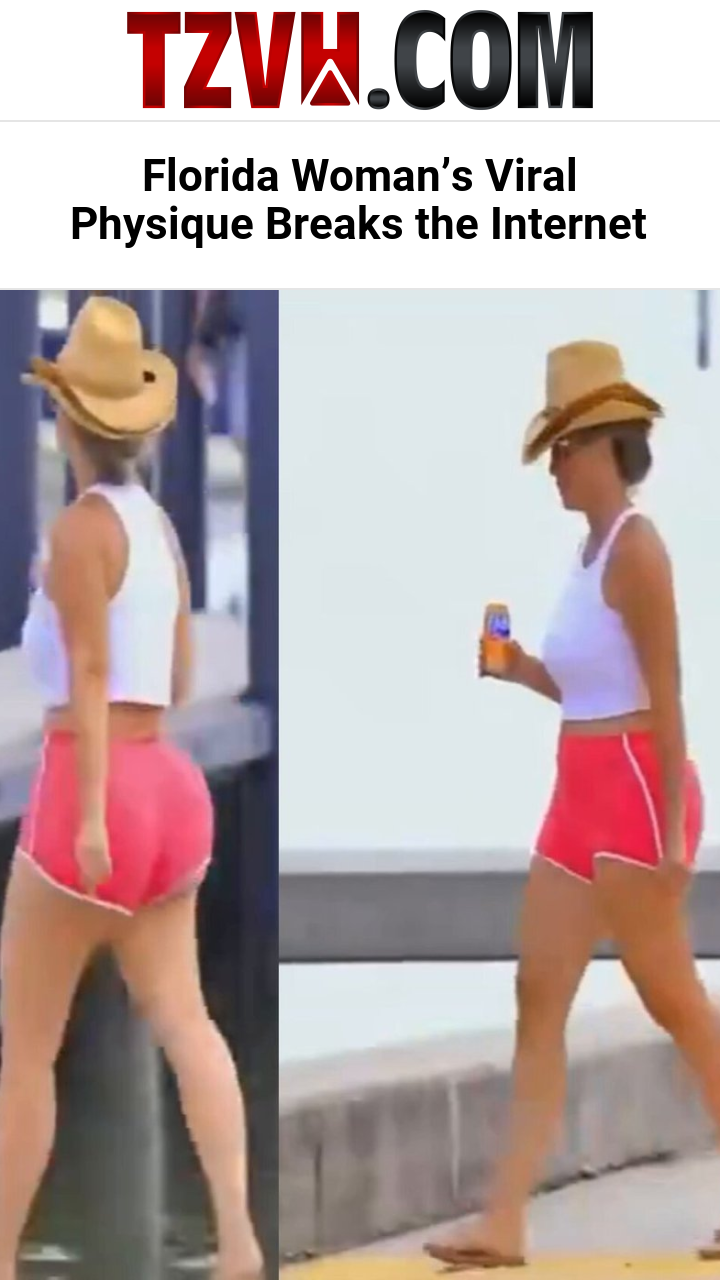 Florida Woman’s Viral Physique Breaks the Internet