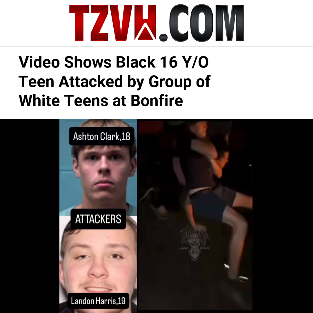 Video Shows Black 16 Y/O Teen Attacked by Group of White Teens at Bonfire