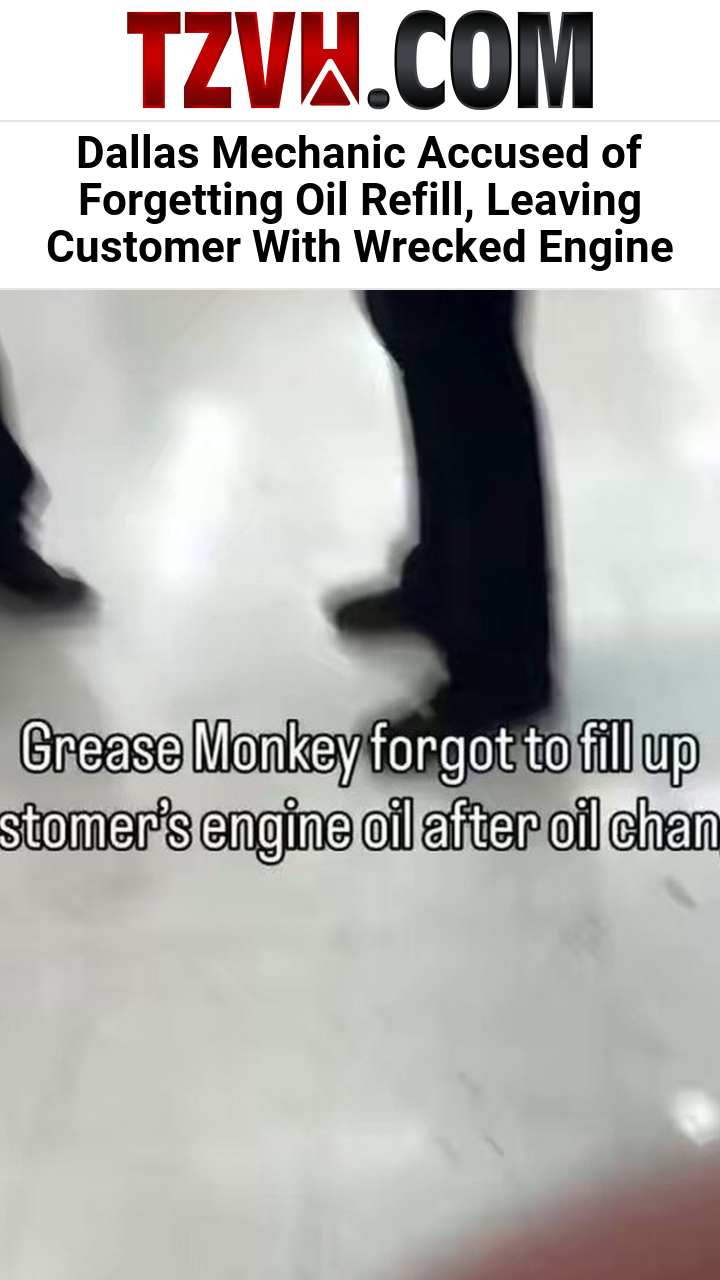 Dallas Mechanic Accused of Forgetting Oil Refill, Leaving Customer With Wrecked Engine