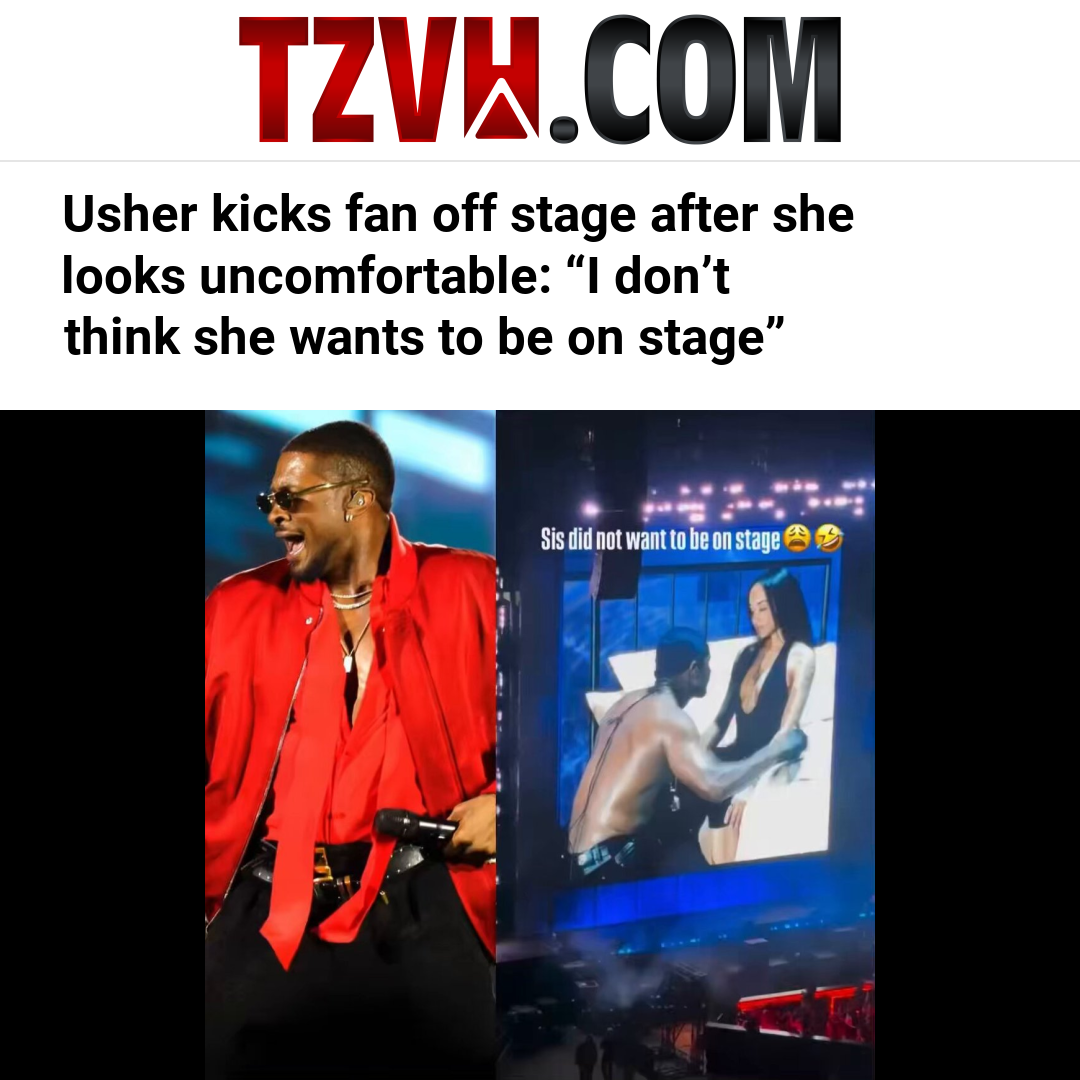 Usher kicks fan off stage after she looks uncomfortable: “I don’t think she wants to be on stage”