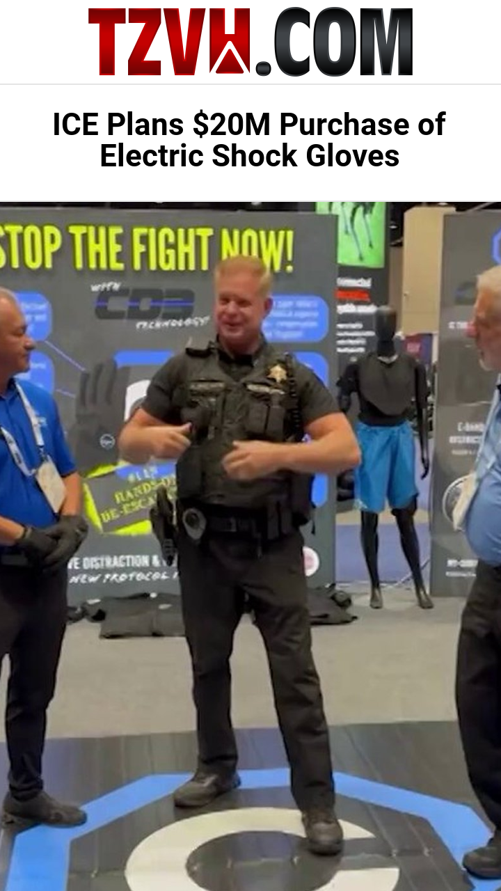 ICE Plans $20M Purchase of Electric Shock Gloves