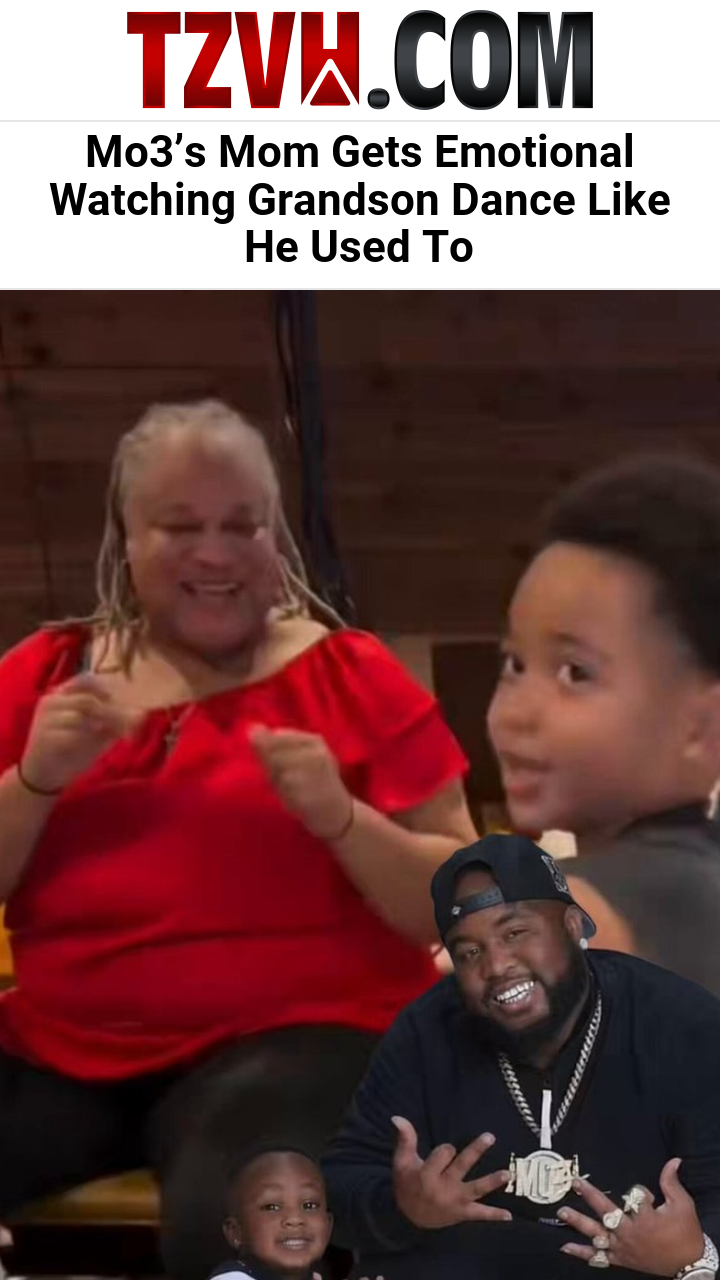 Mo3’s Mom Gets Emotional Watching Grandson Dance Like He Used To
