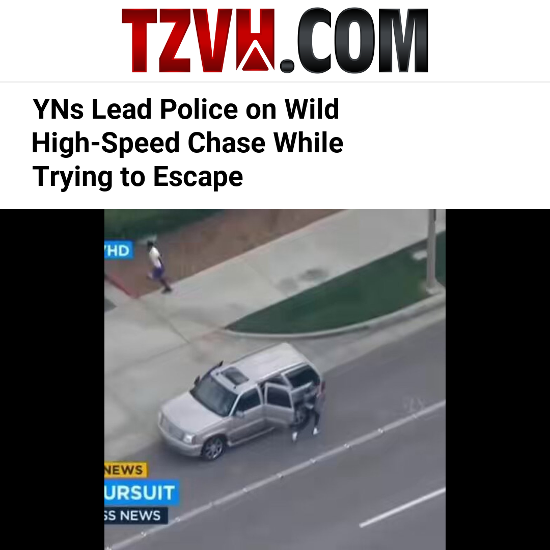 YNs Lead Police on Wild High-Speed Chase While Trying to Escape
