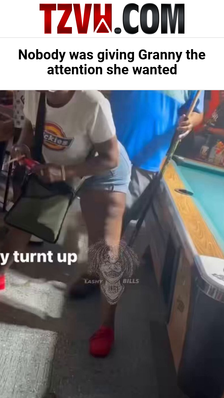 Nobody was giving Granny the attention she wanted