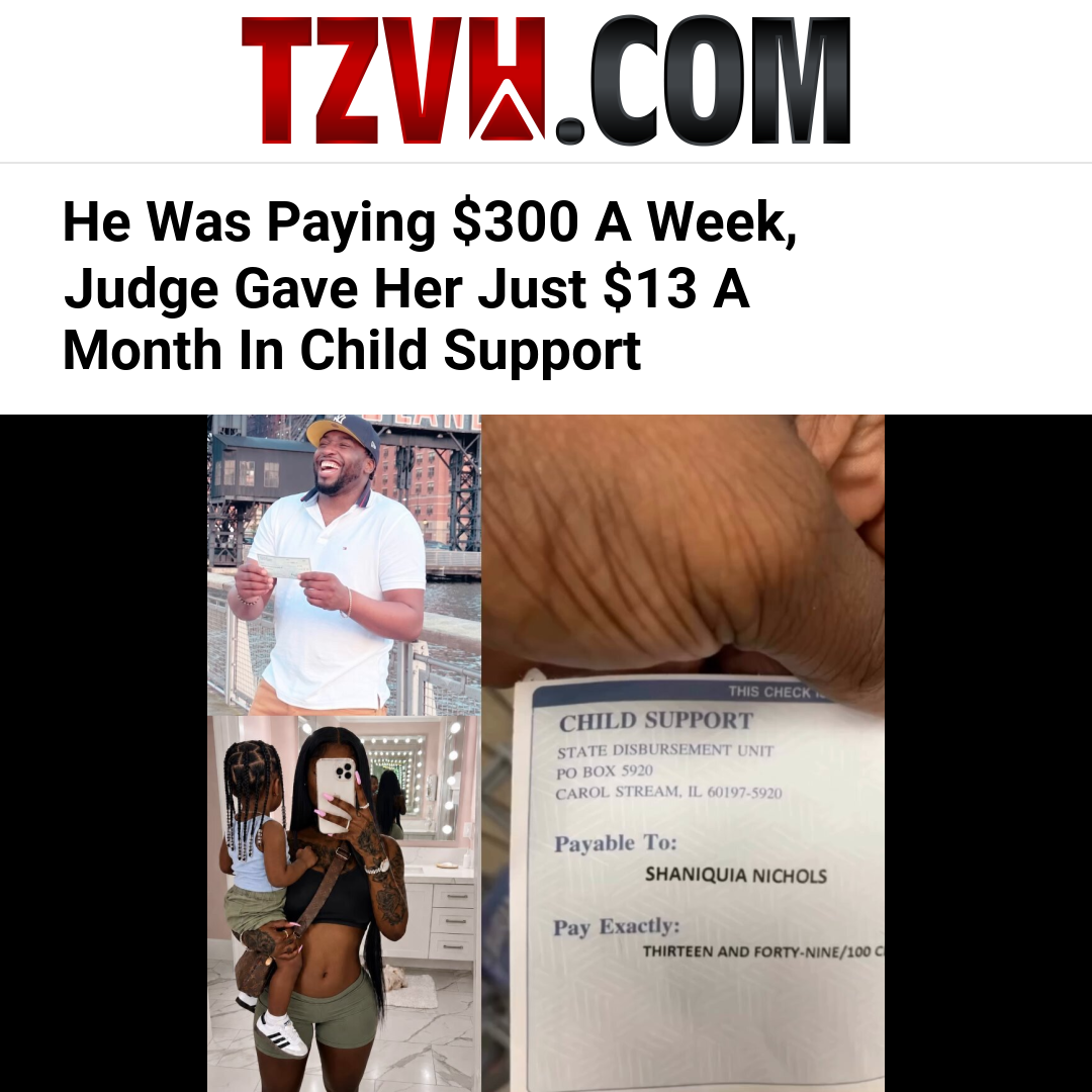 He Was Paying $300 A Week, Judge Gave Her Just $13 A Month In Child Support