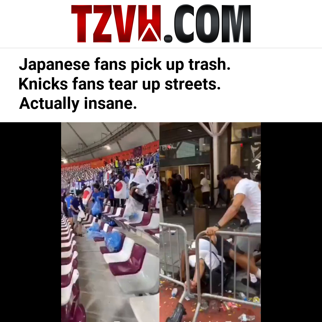 Japanese fans pick up trash. Knicks fans tear up streets. Actually insane.