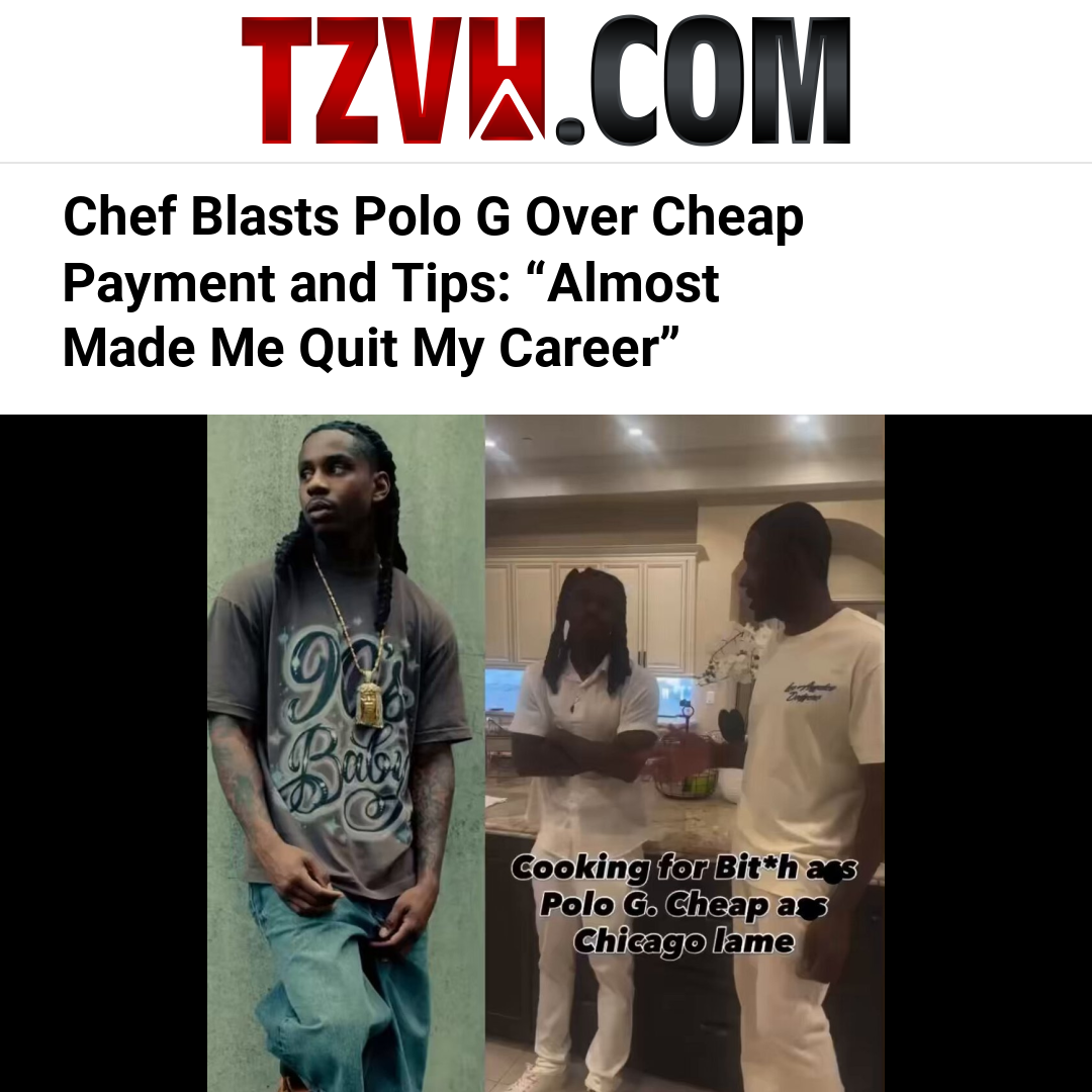 Chef Blasts Polo G Over Cheap Payment and Tips: “Almost Made Me Quit My Career”