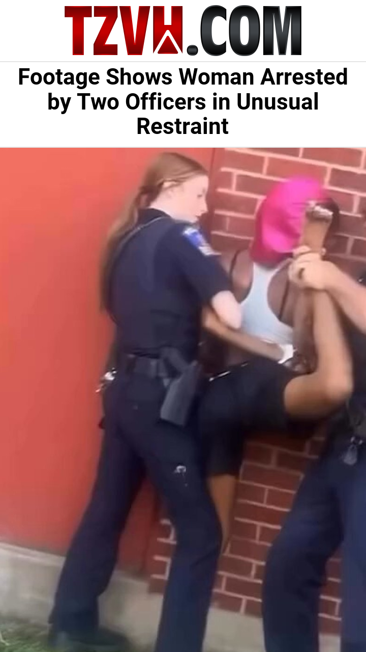Footage Shows Woman Arrested by Two Officers in Unusual Restraint