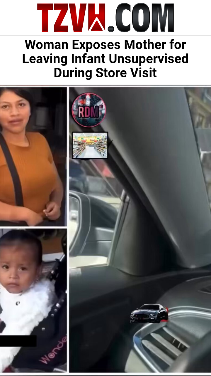Woman Exposes Mother for Leaving Infant Unsupervised During Store Visit