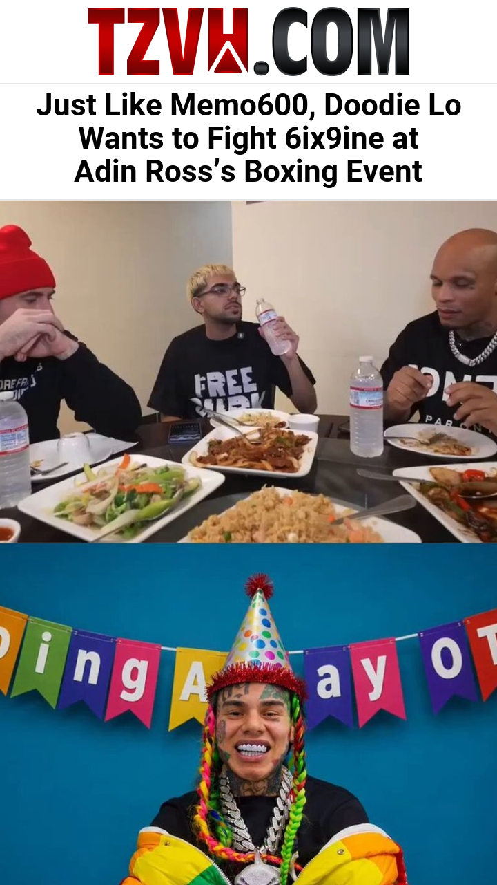 Just Like Memo600, Doodie Lo Wants to Fight 6ix9ine at Adin Ross’s Boxing Event