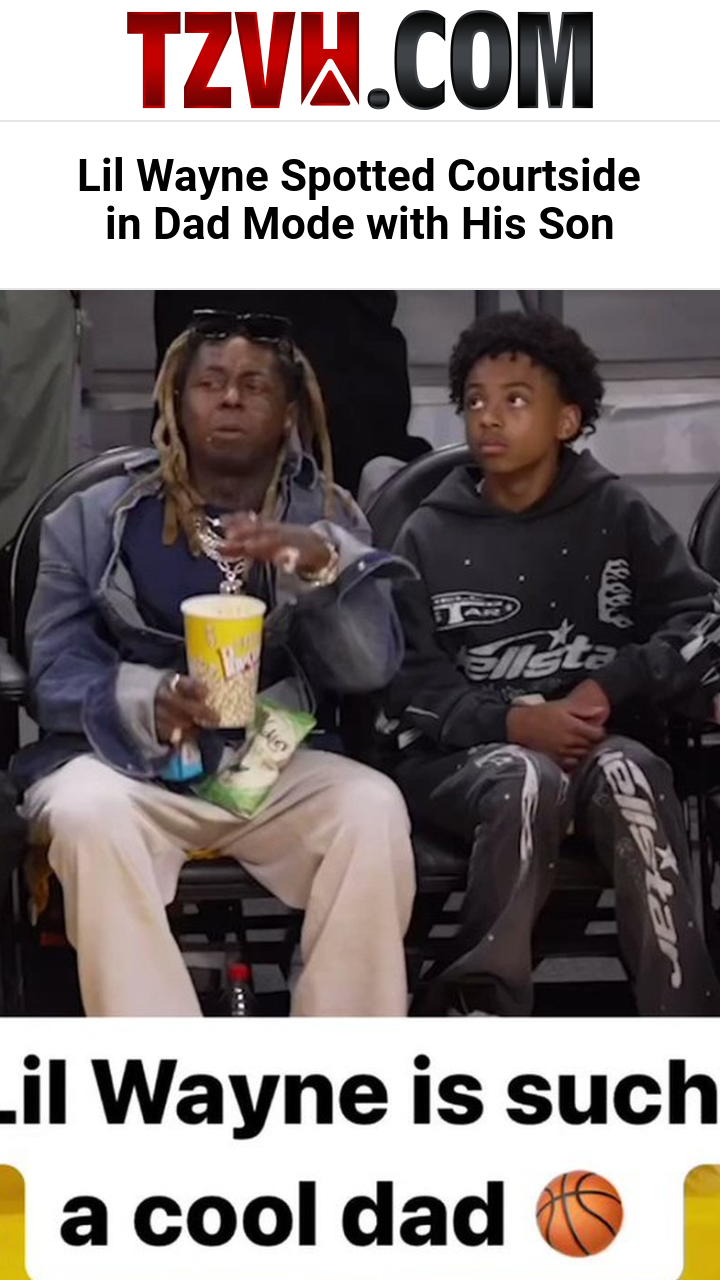 Lil Wayne Spotted Courtside in Dad Mode with His Son
