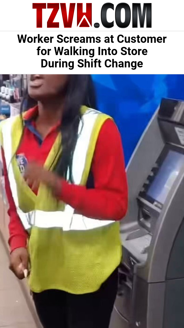 Worker Screams at Customer for Walking Into Store During Shift Change
