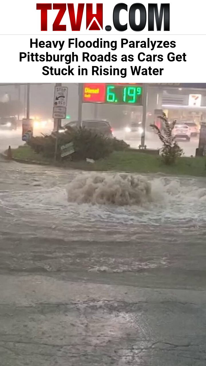 Heavy Flooding Paralyzes Pittsburgh Roads as Cars Get Stuck in Rising Water